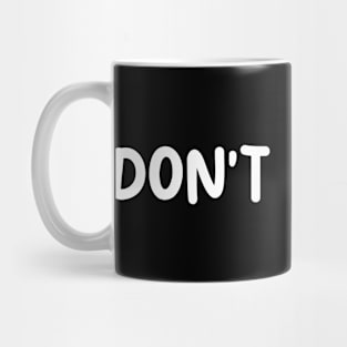 DONT TOUCH Mug